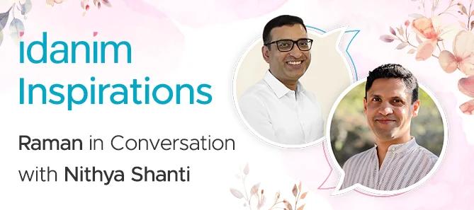 Idanim Inspirations ft. Nithya Shanti on Happiness & Mindfulness